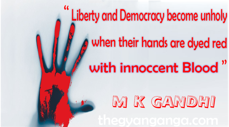 Liberty and Democracy become unholy when their hands are dyed red with innocent Blood.